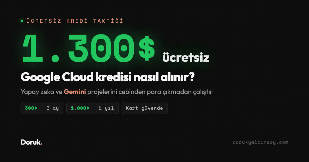Ücretsiz Google Cloud Kredisi: 1.300 Dolar Nasıl Alınır?